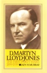 D Martyn Lloyd Jones - First Forty Years